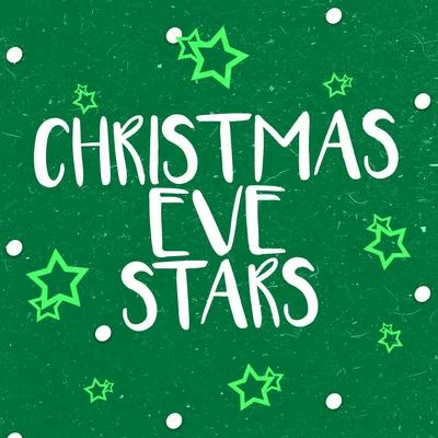 Christmas Eve Stars 專輯 Christmas Songs Music/Holiday Music Cast/Christmas Eve Carols Academy