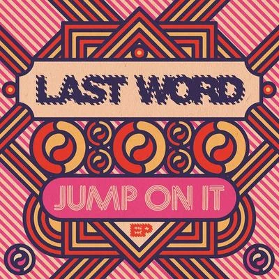 Last Word Jump on It - EP