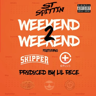 Weekend 2 Weekend (feat. Skipper & C Plus) 专辑 St Spittin/Kool John