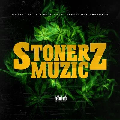 Stonerz Muzic 專輯 E-White/Bookie/Cartelsons/Westcoast Stone/LC Johnson