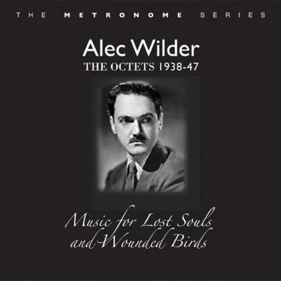 Alec WilderPerry Como The Octets 1938-47: Music for Lost Souls and Wounded Birds