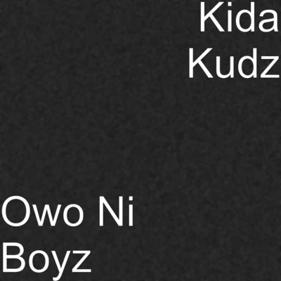 Owo Ni Boyz 專輯 Kida Kudz/Made Kuti