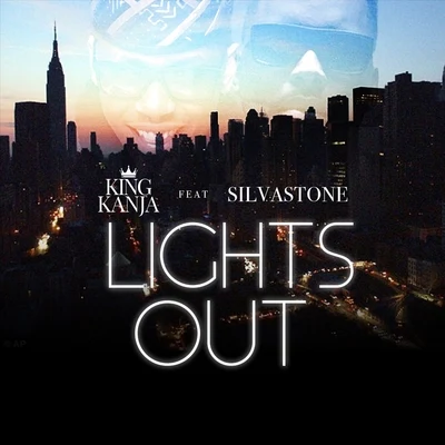 Lights Out (feat. Silvastone) 專輯 King Kanja