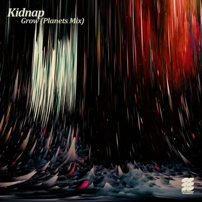 Grow (Planets Mix) 專輯 Kidnap