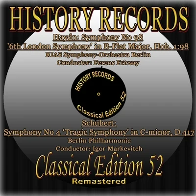 Haydn: Symphony No 98 6th London Symphony in B-Flat Major, Hob. 1:98 & Schubert: Symphony No 4 Tragic Symphony in C-minor, D 4 專輯 Radio-Symphony Orchestra Berlin/Ferenc Fricsay/Margrit Weber