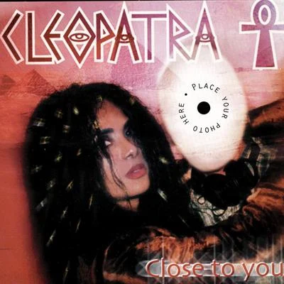 Close To You 專輯 Cleopatra