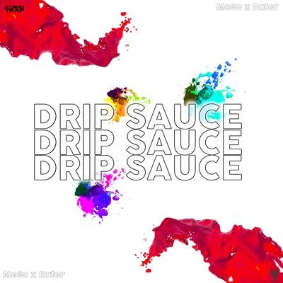 Drip Sauce 专辑 Eater/Ourman/Duckem/Baku/Maës