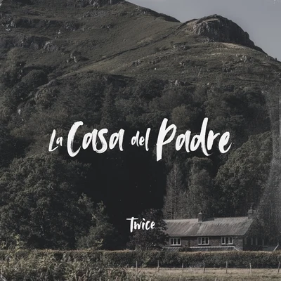 La Casa del Padre 專輯 TWiCE