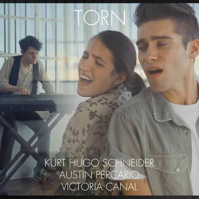 Torn (Natalie Imbruglia Cover) 專輯 Kurt Hugo Schneider/Against The Current/Madilyn Bailey/Sam Tsui/Chrissy Constanza