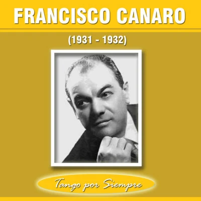 Orquesta de Francisco CanaroFrancisco Canaro (1931-1932)