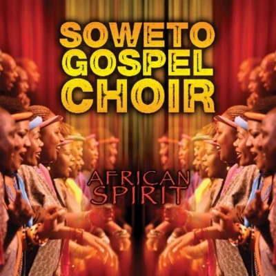 African Spirit 專輯 The Soweto Gospel Choir