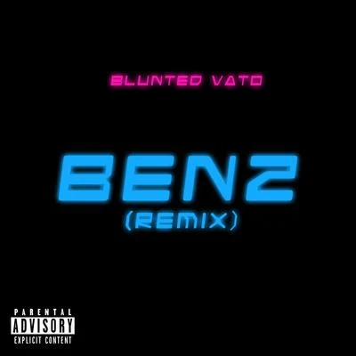 Benz (Remix) 專輯 Blunted Vato/John C