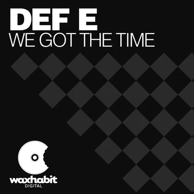 We Got the Time 专辑 Def E/Seamus Haji