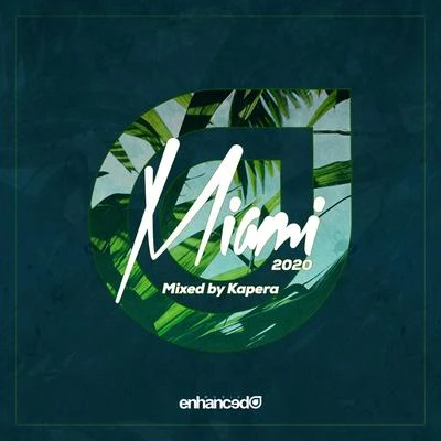 Kapera Enhanced Miami 2020, mixed by Kapera