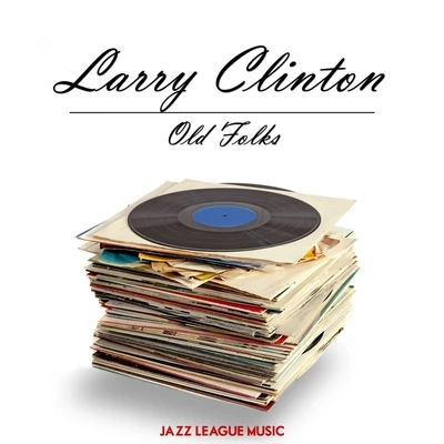 Larry Clinton Old Folks