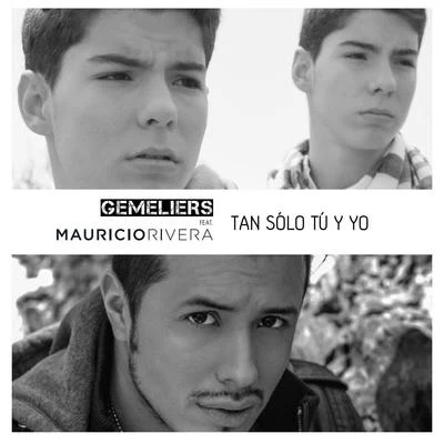 Tan Sólo Tú y Yo (feat. Mauricio Rivera) 专辑 Gemeliers