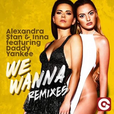 We Wanna (The Remixes) 專輯 Alexandra Stan/VUNK