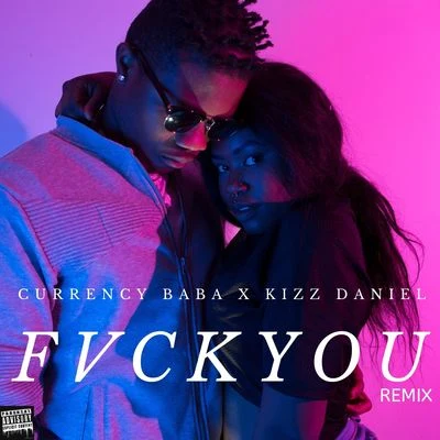 Fvck you (Remix) 專輯 Kizz Daniel