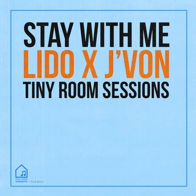 Stay With Me (Tiny Room Sessions) 專輯 MonoNeon/Ruslan Sirota/Greg Spero/Roberts puts EA right