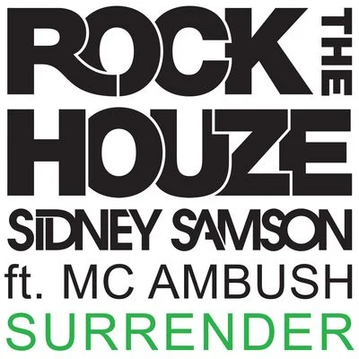 Surrender (feat. MC Ambush) 專輯 Sidney Samson/Tony Cha Cha/Bobby Burns/Casablanca Connect