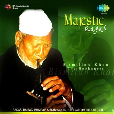 Majestic Ragas 专辑 Ustad Bismillah Khan/Ananda Shankar