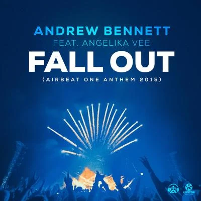 Andrew Bennett Fall Out (Airbeat One Anthem 2015)