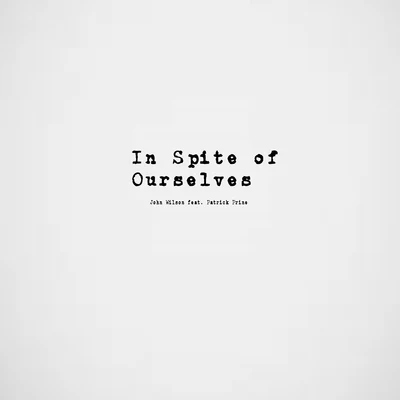 In Spite of Ourselves 专辑 John Wilson