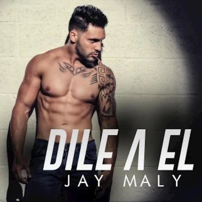 Dile a El 專輯 Darian/Jay Maly