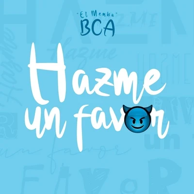 Hazme un Favor 专辑 Bca