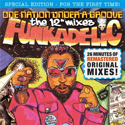 One Nation Under a Groove - The Mixes (Remastered) 专辑 Funkadelic