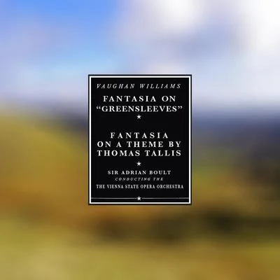 Williams:Fantasia on "Greensleeves"Fantasia On A Theme by Thomas Tallis (Remastered) 专辑 Edith Farnadi/The Vienna State Opera Orchestra