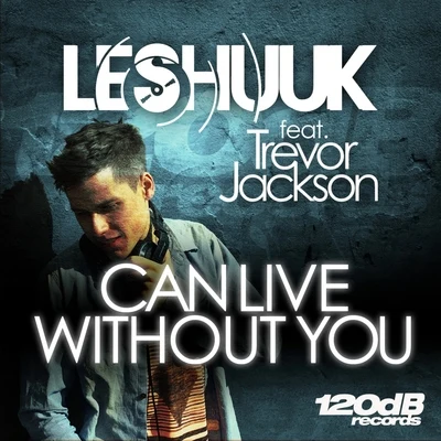 Cant Live Without You 專輯 le Shuuk