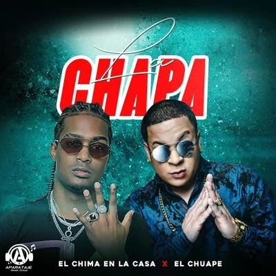 La Chapa 专辑 Pakitin El Verdadero/El Chima En La Casa