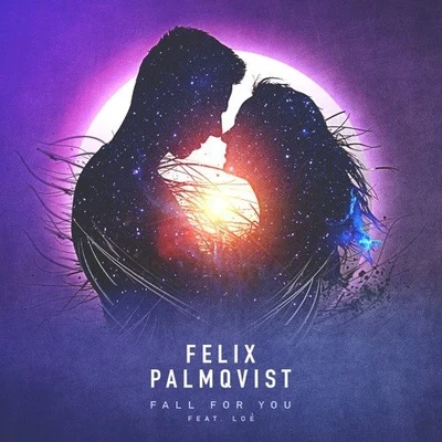 Fall For You 專輯 Felix Palmqvist/The Chainsmokers/Emily Warren/Severo