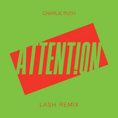 Attention (Lash Remix) 專輯 Charlie Puth