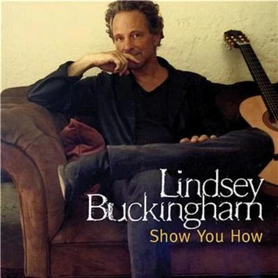 Show You How 專輯 Lindsey Buckingham