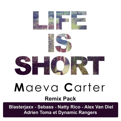 Life is Short 專輯 Maeva Carter/Bad Nelson