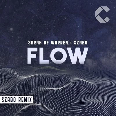 Flow (Szabo Remix) 專輯 Ez Quew/Sarah de Warren/Vince Johnson