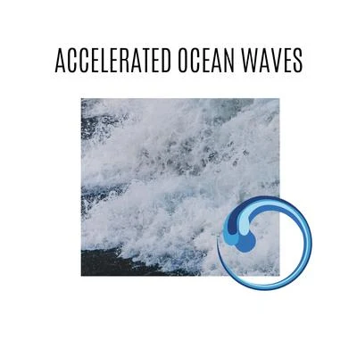 Accelerated Ocean Waves 專輯 Various