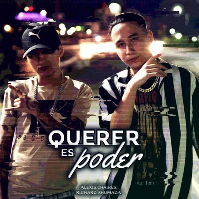 Querer Es Poder 专辑 Alexis Chaires/Alan Reyes