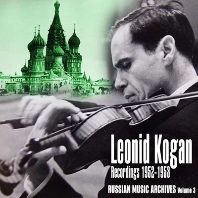 Russian Music Archives, Volume 3 (Recordings 1952 - 1953) 專輯 Symphony Orchestra Of Moscow State Philharmonic/Leonid Kogan/Kirill Kondrashin