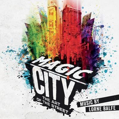 Magic City – The Art of the Street 專輯 Lorne Balfe/Steffen Thum