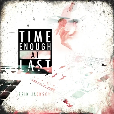 Erik Jackson Time Enough At Last