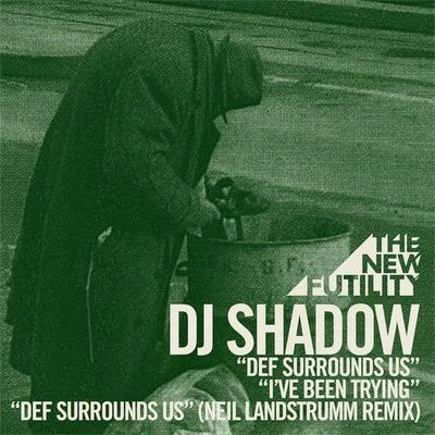 DJ ShadowHandsome Boy Modeling SchoolDJ Quest Def Surrounds Us (Neil Landstrumm Remix)