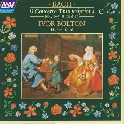 J.S. Bach: 8 Concerto Transcriptions, Nos.1 - 5, 8, 10 and 13 專輯 Mozarteum Orchestra Salzburg/Ivor Bolton/Sandrine Piau