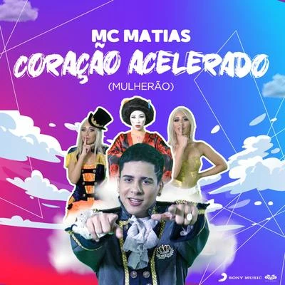 Coração Acelerado (Mulherão) 专辑 Mc Th/Mc Matias/MC Abalo