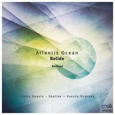 Atlantis Ocean Bolide (REMIXED)