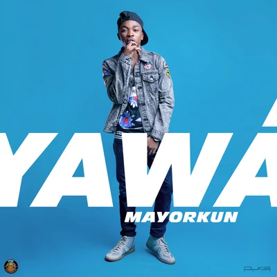 Yawa 專輯 Shank/Mayorkun/Sess/Lax/DJ Crowdkontroller