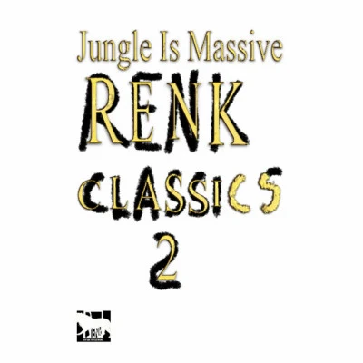 Jungle is Massive: Renk Classics 2 專輯 Miami/Echo Minott/M-Beat/Lewi/Remarc