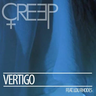 Creep Vertigo